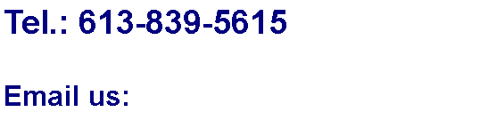 Text Box: Tel.: 613-839-5615Email us: 